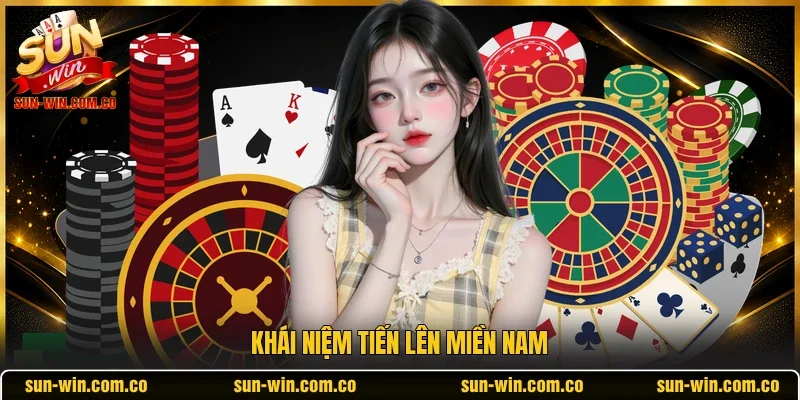 Khái niệm tiến lên miền nam